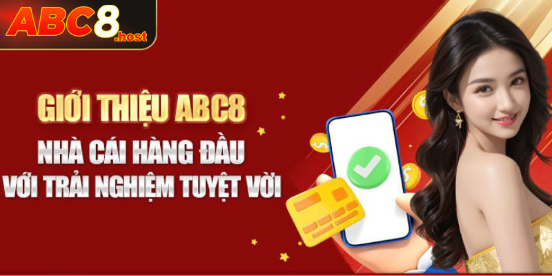Giới thiệu sơ lược tổng quan về nhà cái abc8.host